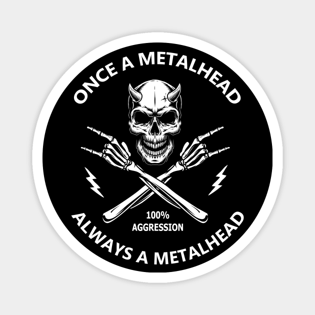 Heavy Metal Saying Once a Metalhead Magnet by Hallowed Be They Merch